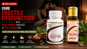 Cure Erectile Dysfunction Naturally with Full Charge Capsule & Oil